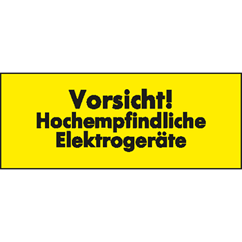 Vorsicht! Hochempfindliche Elektrogeräte | Hinweisetiketten